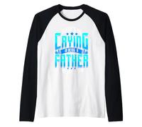 Cita Divertida de paternidad sin Humor de papá Que llora Camiseta Manga Raglan