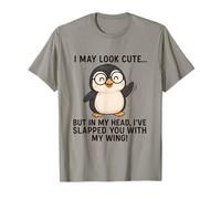 Cita Divertida de pingüino I May Look Cute Slap You Wing Camiseta