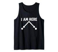 Cita Divertida de posición de partículas de física cuántica I Am Here Camiseta sin Mangas