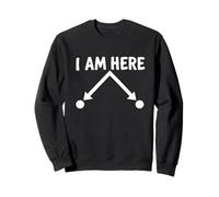 Cita Divertida de posición de partículas de física cuántica I Am Here Sudadera