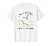 Cita Divertida de Rana Succeed Because I Am Insane Camiseta gráfica económica