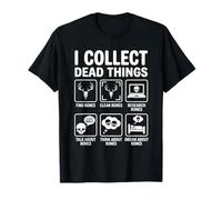 Cita Divertida de taxidermia I Collect Dead Things Camiseta
