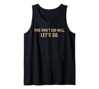Cita Divertida de This Won'T End Well Let's Go Camiseta sin Mangas