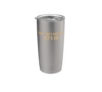 Cita divertida de This Won't End Well Let's Go Vaso térmico de acero inoxidable de doble pared