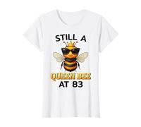 Cita divertida de «Todavía una abeja reina cumple 83 años» para mujer Camiseta
