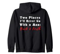 Cita Divertida de Two Places I'Ll Never Go with a Man Back & Forth Sudadera con Capucha