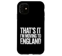 Cita Divertida de Viaje Vintage con Texto en inglés That's It I'm Moving to England Carcasa para iPhone 11
