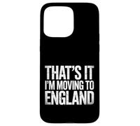 Cita Divertida de Viaje Vintage con Texto en inglés That's It I'm Moving to England Carcasa para iPhone 15 Pro MAX