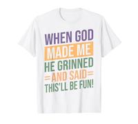 Cita Divertida de When God Made Me He Grinned and Said This Be Fun Camiseta gráfica económica, Hombre, Blanco, M