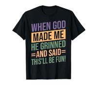 Cita Divertida de When God Made Me He Grinned and Said This Be Fun Camiseta gráfica económica, Hombre, Negro, M