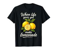 Cita divertida de When Life Gives Lemons Make It Lemonade Camiseta