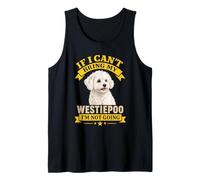 Cita Divertida del dueño de una Mascota de Westiepoo «If I Can't Bring My Dog» Camiseta sin Mangas