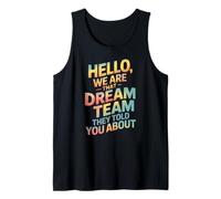 Cita Divertida del Equipo Hello We Are That Dream Coworker Gag Joke Camiseta sin Mangas