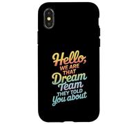 Cita Divertida del Equipo Hello We Are That Dream Coworker Gag Joke Carcasa para iPhone X/XS
