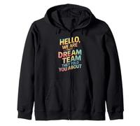 Cita Divertida del Equipo Hello We Are That Dream Coworker Gag Joke Sudadera con Capucha