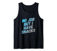 Cita Divertida del Trabajo Necesita un Trabajo No Hay Trabajo Pero Tengo bocadillos Camiseta sin Mangas