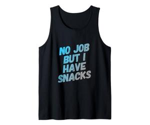 Cita Divertida del Trabajo Necesita un Trabajo No Hay Trabajo Pero Tengo bocadillos Camiseta sin Mangas