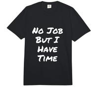 Cita Divertida del Trabajo Necesita un Trabajo No Hay Trabajo Pero Tengo Tiempo Comfort Colors Adult Heavyweight T-Shirt