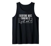Cita Divertida Everyone Was Thinking It I Just Said It Camiseta sin Mangas