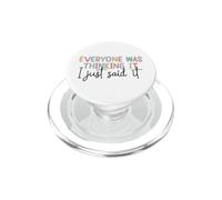 Cita Divertida Everyone Was Thinking It I Just Said It PopSockets PopGrip para MagSafe