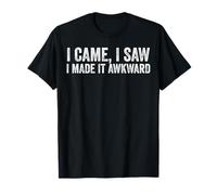 Cita Divertida I Came I Saw Made It Awkward Camiseta