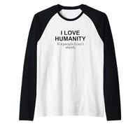 Cita Divertida I Love Humanity Its People I Cant Stand Camiseta Manga Raglan
