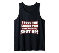 Cita Divertida: I Love The Sound You Make When Shut Up Camiseta sin Mangas