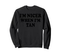 Cita Divertida I'm Nicer When I'm Tan Sudadera