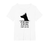 Cita Divertida para Amantes de Las Mascotas Si a mi Perro no le Gustas Camiseta, Mujer Tallas Grandes, Blanco, 6XL Grande