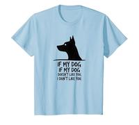Cita Divertida para Amantes de Las Mascotas Si a mi Perro no le Gustas Camiseta, Niños, Azul Bebé, 6 años
