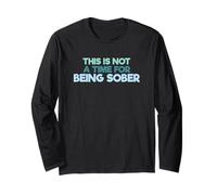 Cita Divertida para Beber This Is Not A Time For Being Sober Manga Larga