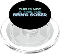 Cita Divertida para Beber This Is Not A Time For Being Sober PopSockets PopGrip para MagSafe
