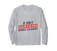 Cita Divertida para Perder Peso If Only Sarcasm Burnt Calories Manga Larga