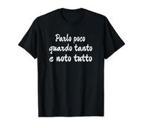 Cita Divertida Parlo Poco guardo Tanto e NOTO Tutto Camiseta