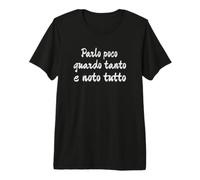 Cita Divertida Parlo Poco guardo Tanto e NOTO Tutto Camiseta Premium