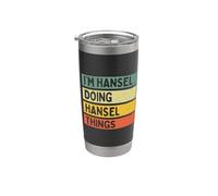 Cita divertida personalizada I'm Hansel Doing Hansel Things Vaso térmico de acero inoxidable de doble pared