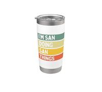 Cita divertida personalizada I'm San Doing San Things Vaso térmico de acero inoxidable de doble pared