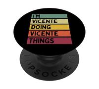 Cita Divertida Personalizada I'm Vicente Doing Vicente Things PopSockets PopGrip Adhesivo