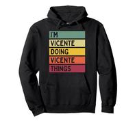 Cita Divertida Personalizada I'm Vicente Doing Vicente Things Sudadera con Capucha