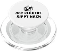 Cita divertida sobre beber cerveza Der Klügere Kippt Nach Beer PopSockets PopGrip para MagSafe