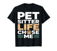 Cita Divertida sobre el Cuidado de Mascotas de Pet Sitter Life Chose Me Camiseta
