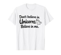 Cita Divertida y Linda con Texto en inglés Don't Believe in Unicorns - Believe in Me Camiseta