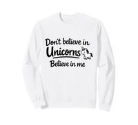 Cita Divertida y Linda con Texto en inglés Don't Believe in Unicorns - Believe in Me Sudadera