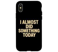 Cita Divertida y Perezosa I Casi Did Something Today Carcasa para iPhone X/XS