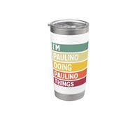 Cita divertida y personalizada I'm Paulino Doing Paulino Things Vaso térmico de acero inoxidable de doble pared