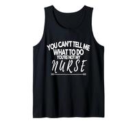 Cita divertida You Can't Tell Me What To Do You're Not My Nurse Camiseta sin Mangas