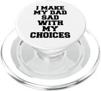 Cita I Make My Dad Sad with My Choices PopSockets PopGrip para MagSafe