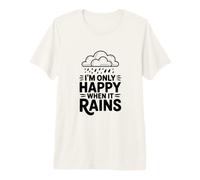 Cita I'm Only Happy When It Rains Camiseta Premium