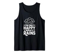 Cita I'm Only Happy When It Rains Camiseta sin Mangas