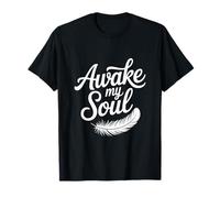 Cita inspiradora Awake My Soul Camiseta